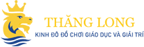 Kinh Đô Đồ Chơi Giáo Dục Và Giải Trí Thăng Long